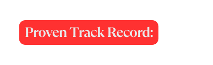 Proven Track Record